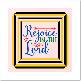 Rejoice In The Lord Posters and Art